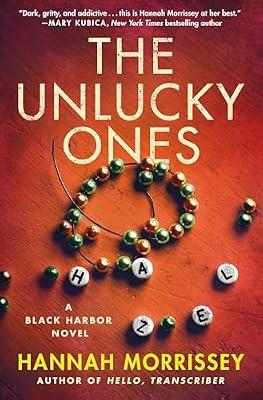 The Unlucky Ones: A Black Harbor Novel: 4 by Morrissey, Hannah | Hardcover | Thrillers