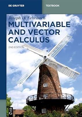 Multivariable and Vector Calculus (De Gruyter Textbook) by Fehribach, Joseph D. | Perfect | Mathematics