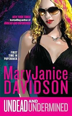 Undead and Undermined: A Queen Betsy Novel by Davidson, MaryJanice | Mass_Market | Fiction