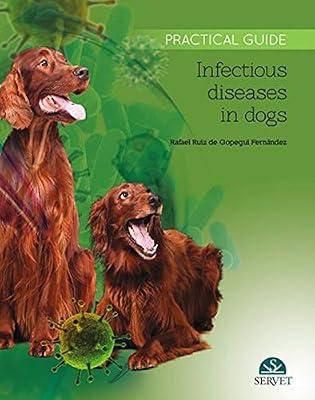 PRACTICAL GUIDE INFECTIOUS DISEASES IN DOGS (HB 2016) by FERNANDEZ R R D G | Hardcover | Veterinary Medicine: Infectious Diseases & Therapeutics