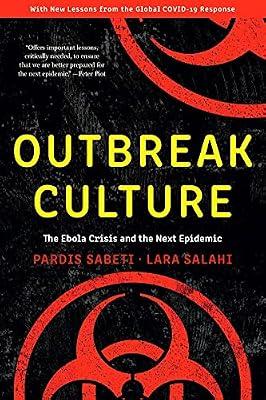 Outbreak Culture: The Ebola Crisis and the Next Epidemic, With a New Preface and Epilogue by Salahi, Lara; Sabeti, Pardis | Paperback | Medical