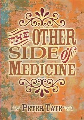 The Other Side of Medicine by Irvine, Sally; Tate, Dr. Peter | Paperback | Primary Care Medicine
