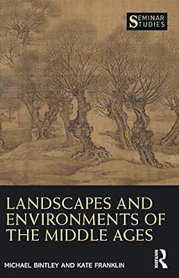 Landscapes and Environments of the Middle Ages (Seminar Studies) by Franklin, Kate; Bintley, Michael | Paperback | Agribusiness And Primary Industries