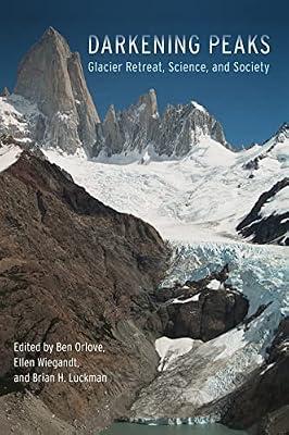 Darkening Peaks: Glacier Retreat, Science, and Society | Hardcover | Science