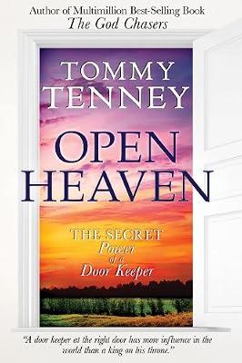 Open Heaven: The Secret Power of a Door Keeper by Tenney, Tommy