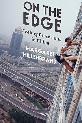 On the Edge: Feeling Precarious in China by Hillenbrand, Margaret | Hardcover | Social Issues & Processes