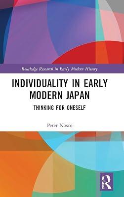 Individuality in Early Modern Japan: Thinking for Oneself (Routledge Research in Early Modern History) by Nosco, Peter | Hardcover | Regional 2