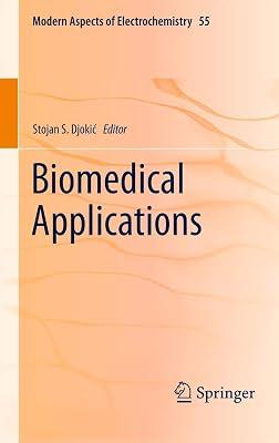 Biomedical Applications: 55 (Modern Aspects of Electrochemistry) | Hardcover | Electrochemistry & Magnetochemistry 2