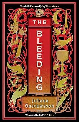 The Bleeding: The dazzlingly dark, bewitching gothic thriller that everyone is talking about… by Gustawsson, Johana | Paperback | Crime & Mystery