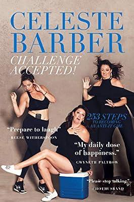 Challenge Accepted!: 253 Steps to Becoming an Anti-it Girl by Barber, Celeste | Hardcover | Biography & Autobiography