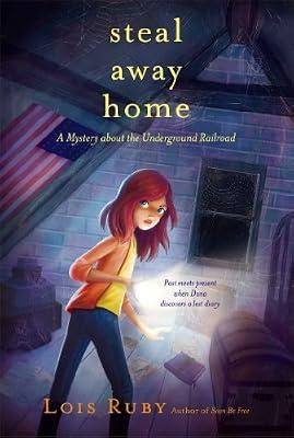 STEAL AWAY HOME (ALADDIN HISTORICAL FICTION) by Ruby, Lois | Paperback | Juvenile Fiction