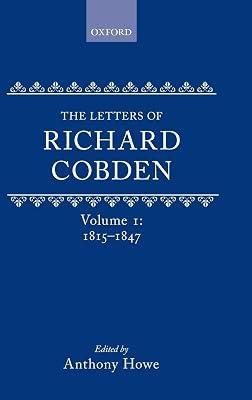 The Letters of Richard Cobden: 1815-1847 | Hardcover | Biography: Historical 2