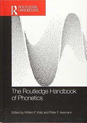 The Routledge Handbook of Phonetics (Routledge Handbooks in Linguistics) | Hardcover | Language Arts & Disciplines