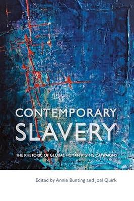 Contemporary Slavery: The Rhetoric of Global Human Rights Campaigns | Paperback | Human Rights