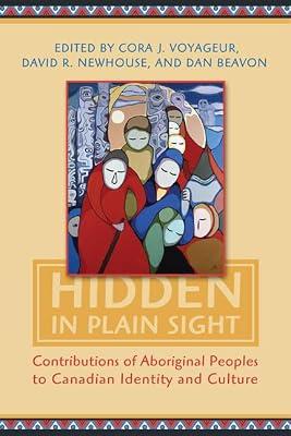 Hidden in Plain Sight: Contributions of Aboriginal Peoples to Canadian Identity and Culture (2) | Paperback | Social Science