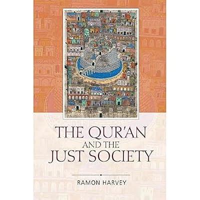 The Qur'an and the Just Society by Harvey, Ramon | Hardcover | Law