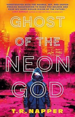 Ghost of the Neon God by Napper, T. R. | Hardcover | Fiction