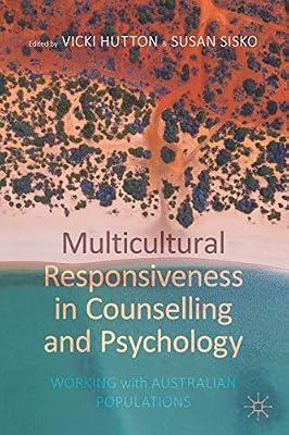 Multicultural Responsiveness in Counselling and Psychology: Working with Australian Populations by Susan Sisko; Vicki Hutton | Paperback | Social