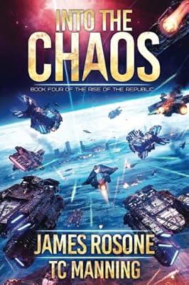 Into the Chaos: Book Four: 4 (Rise of the Republic) by Manning, Tc; Rosone, James | Paperback | Science Fiction