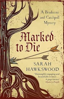 Marked to Die: The intriguing mediaeval mystery series (Bradecote & Catchpoll) by Hawkswood, Sarah | Paperback | Historical Mysteries