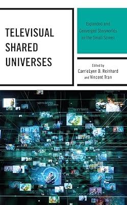 Televisual Shared Universes: Expanded and Converged Storyworlds on the Small Screen | Hardcover | Television
