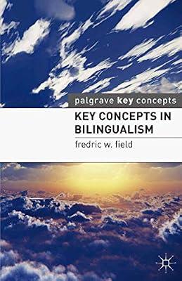 Key Concepts in Bilingualism (Palgrave Key Concepts) by Field, Fredric W. | Paperback | Bilingualism & Multilingualism
