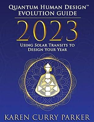 2023 Quantum Human Design(TM) Evolution Guide by Curry Parker, Karen | Paperback | Self-Help & Personal Development