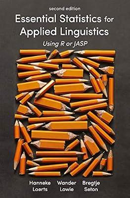 ESSENTIAL STATISTICS FOR APPLIED LINGUISTICS: USING R OR JASP by Loerts, Hanneke; Seton, Bregtje; Lowie, Wander | Paperback | Language Arts & Disciplines