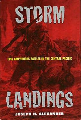 Storm Landings: Epic Amphibious Battles in the Central Pacific by Alexander, Joseph H. | Hardcover | Second World War