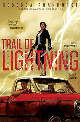 Trail of Lightning: Volume 1 (The Sixth World) by Roanhorse, Rebecca | Hardcover | Fiction