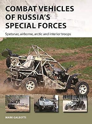 Combat Vehicles of Russia's Special Forces: Spetsnaz, airborne, Arctic and interior troops (New Vanguard): 282 by Galeotti, Mark | Paperback | Military History