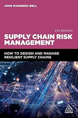 Supply Chain Risk Management: How to Design and Manage Resilient Supply Chains by Manners-Bell, John | Paperback | Purchasing & Supply Management