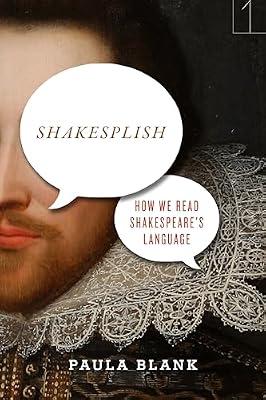 Shakesplish: How We Read Shakespeare's Language (Square One: First-Order Questions in the Humanities) by Blank, Paula | Paperback | Drama