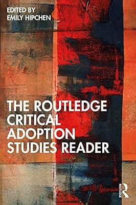 The Routledge Critical Adoption Studies Reader | Paperback | The Arts: General Topics