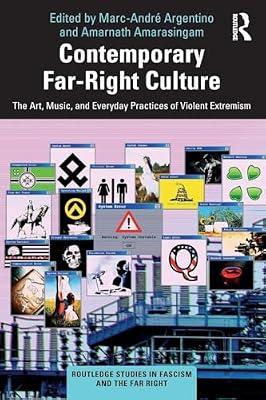 Contemporary Far-right Culture: The Art, Music, and Everyday Practices of Violent Extremism (Routledge Studies in Fascism and the Far Right) | Paperback | Political Science
