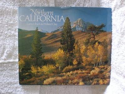 Northern California by Clay, Willard; Ulrich, Larry | Hardcover | Travel