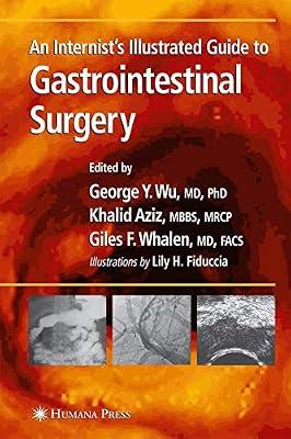 An Internist’s Illustrated Guide to Gastrointestinal Surgery (Clinical Gastroenterology) | Hardcover | Gastrointestinal & Colorectal Surgery