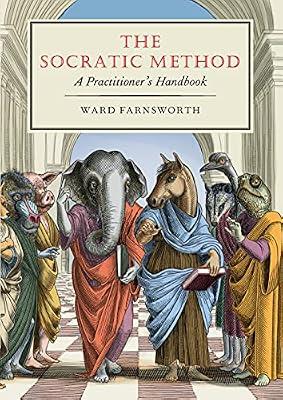 The Socratic Method: A Practitioner's Handbook by Farnsworth, Ward | Hardcover | Philosophy