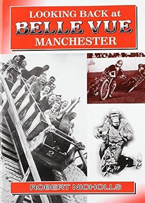Looking Back at Belle Vue, Manchester by Nicholls, Robert | Paperback | Local History