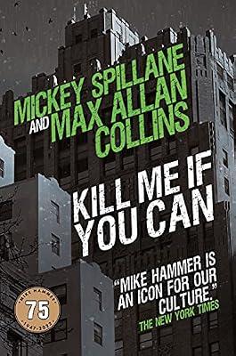 Mike Hammer - Kill Me If You Can by Spillane, Mickey; Collins, Max Allan | Hardcover | Fiction