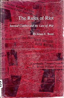 Bond: Rules Of Riot: Internal Conflict & The Law Of War: Internal Conflict and the Law of War (Princeton Legacy Library) by Bond, J E | Hardcover | Politics & Government