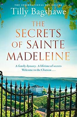 Secrets of Sainte Madeleine: Over 80 Fresh, Fun and Creative Recipes to Feed Your Soul by Bagshawe, Tilly | Paperback | Historical Romance