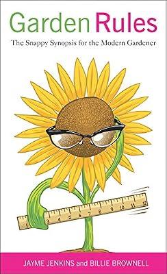 Garden Rules: The Snappy Synopsis for the Modern Gardener by Jenkins, Jayme; Brownell, Billie | Paperback | Gardening