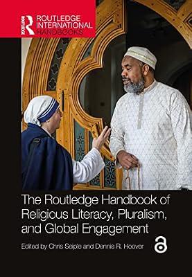 The Routledge Handbook of Religious Literacy, Pluralism, and Global Engagement (Routledge International Handbooks) | Paperback | Politics And Government