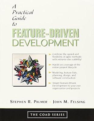 A Practical Guide to Feature-Driven Development (The Coad Series) by Palmer, Stephen R.; Felsing, John M. | Paperback | Software Engineering