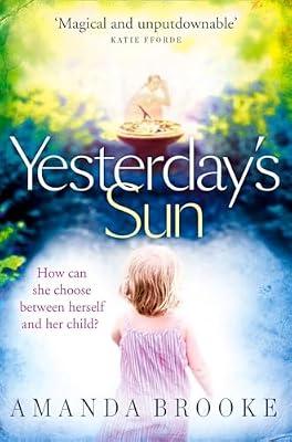 Yesterday’s Sun: a heart wrenching and emotional debut novel by Brooke, Amanda | Paperback | Modern And Contemporary Fiction: General And Literary