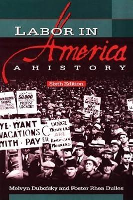 Labor in America: A History by Dulles, Foster; Dubofsky, Melvyn | Paperback | Sociology: Work & Labour