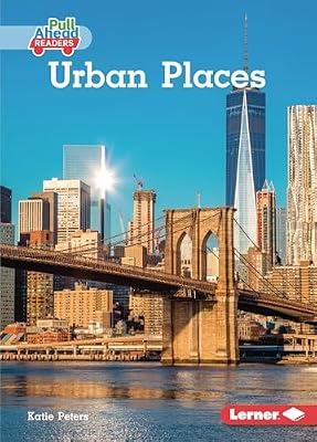 Urban Places (My Community Pull Ahead Readers - Nonfiction) by Peters, Katie | Paperback | Juvenile Nonfiction