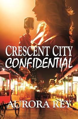 Crescent City Confidential by Rey, Aurora | Paperback