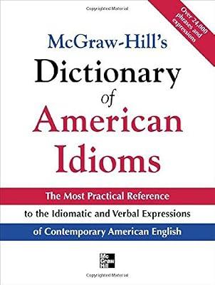 Mcgraw-Hill's Dictionary Of American Idioms And Phrasal Verbs by Spears, Richard A. | Hardcover | Teaching Of A Specific Subject